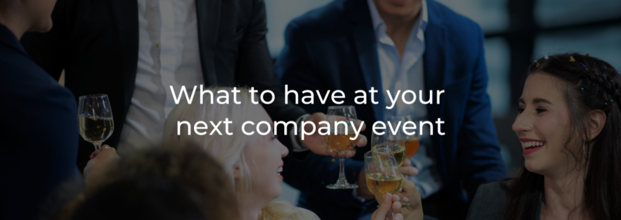 What to have at your next company event